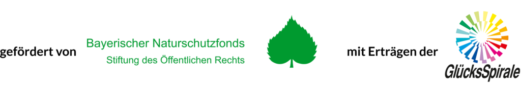 Gefördert von: Bayerischer Naturschutzfonds, mit Erträgen der: GlücksSpirale